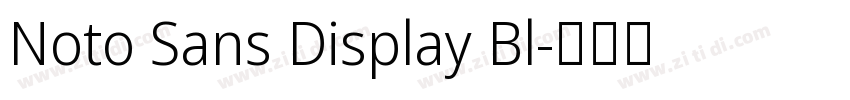 Noto Sans Display Bl字体转换 Noto Sans Display Bl字体转换